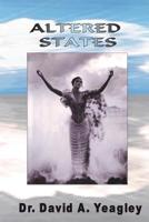 Altered States: The State of the Dead and the State of the Holy 1419669753 Book Cover