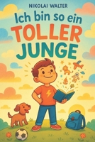 Ich bin so ein Toller Junge (German Edition) B0FHDP9XV8 Book Cover