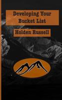 Developing Your Bucket List 1478185899 Book Cover