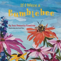 If I Were A Bumblebee 0578865408 Book Cover