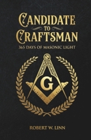 Candidate to Craftsman: 365 Days of Masonic Light B0GNJC28C6 Book Cover