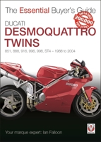 Ducati Desmoquattro Twins: 851, 888, 916, 996, 998, ST4 1988 to 2004 1787114724 Book Cover