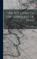 An Account of the Conquest of Peru 1508462275 Book Cover