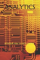 ANALYTICS: INTRODUCTION TO DATA SCIENCE 1731541686 Book Cover