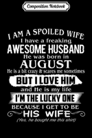 Composition Notebook: I'm Already Taken By A August Guy Funny Wife Gift design Journal/Notebook Blank Lined Ruled 6x9 100 Pages 1702174719 Book Cover