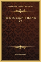 From The Niger To The Nile V2 1163635367 Book Cover