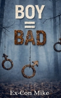Boy = Bad B0GND7XF17 Book Cover