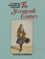 Visual History of Costume: The Seventeenth Century 0713448598 Book Cover