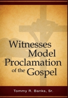 Witnesses Model Proclamation of the Gospel 1637325428 Book Cover