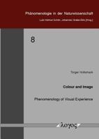 Colour and Image: Phenomenology of Visual Experience 3832532633 Book Cover