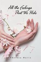 All the Feelings That We Hide 1984545922 Book Cover