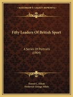 Fifty Leaders Of British Sport: A Series Of Portraits 1014954231 Book Cover