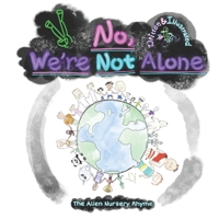 No, We're Not Alone: The Alien Nursery Rhyme to Introduce the Concept of Aliens B0FJ1VW3W8 Book Cover