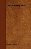 The Advancing Hour 1437103022 Book Cover