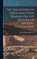 The Discoveries in Crete and Their Bearing On the History of Ancient Civilisation 1017586349 Book Cover