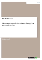 Haftungsfragen bei der Bewerbung des freien Skiraums (German Edition) 366852243X Book Cover