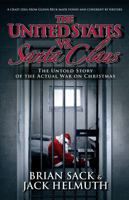 The United States vs. Santa Claus: The Untold Story of the Actual War on Christmas 147676476X Book Cover