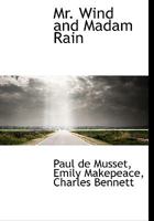 Monsieur le Vent et Madame la Pluie 1271633981 Book Cover