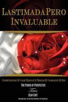 Lastimada Pero Invaluable 0983239916 Book Cover