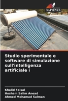 Studio sperimentale e software di simulazione sull'intelligenza artificiale i (Italian Edition) 6204763601 Book Cover