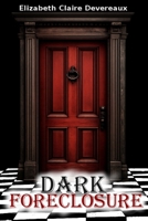 Dark Foreclosure B0G2YHQJ9R Book Cover
