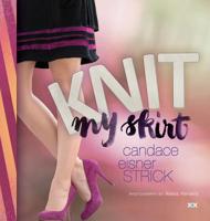 Knit My Skirt 1933064811 Book Cover