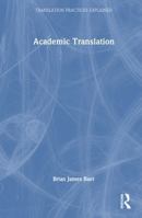 Academic Translation (Translation Practices Explained) 1032576944 Book Cover