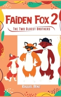 Faiden Fox 2: The Two Oldest Brothers B0GNC8TLSJ Book Cover