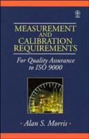 Measurement and Calibration Requirements for Quality Assurance to ISO 9000 0471976857 Book Cover