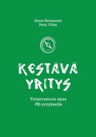 Kestävä yritys: Yritysvastuun opas PK-yritykselle (Finnish Edition) 9528097359 Book Cover