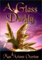 A Glass Darkly (The Glass House Trilogy) 1591051770 Book Cover