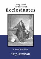 Study Guide for the Book of Ecclesiastes: A Living Word Study B0FF9ZGCYH Book Cover