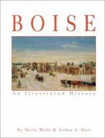 Boise: An Illustrated History 0897810422 Book Cover