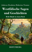Westfälische Sagen und Geschichten: Beide Bände in einem Buch (German Edition) 3743757451 Book Cover