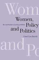 Women, Policy and Politics: The Construction of Policy Problems 0761956751 Book Cover