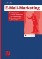 E-mail-Marketing: Erfolgreicher Einsatz Von E-Mails Im Unternehmen So Gewinnen Sie Ihre Kunden 3528058404 Book Cover