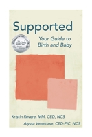 Supported: Your Guide to Birth and Baby 194666572X Book Cover