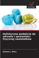 Holistyczne podejscie do zdrowia i sprawnosci fizycznej nastolatków (Polish Edition) 6208629039 Book Cover
