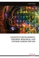 COGNITIVE DEVELOPMENT: THEORIES, RESEARCH, AND SYSTEMS ACROSS THE LIFE 9999338607 Book Cover