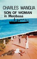 Son of Woman in Mombasa 9966462759 Book Cover