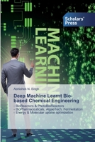 Deep Machine Learnt Bio-based Chemical Engineering 6138927125 Book Cover