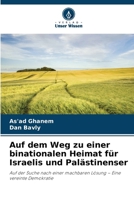Auf dem Weg zu einer binationalen Heimat für Israelis und Palästinenser (German Edition) 6208428580 Book Cover