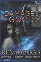 Damaged Goods: A Xeno Sapiens Novel B08FP5TWXZ Book Cover