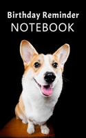 Birthday Reminder Notebook: Cuddly Corgi 1710317817 Book Cover