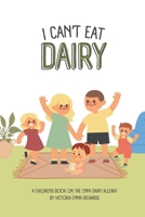 I can't eat dairy: A childrens book about having an CMPA allergy B0DZSHS9D1 Book Cover