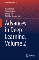 Advances in Deep Learning, Volume 2 (Studies in Big Data, 12) 9819634970 Book Cover