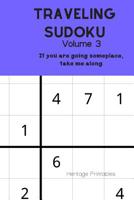 Traveling Sudoku--Volume 3: If you are going someplace, take me along 1099656079 Book Cover
