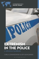 Extremism in the Police: A Reference Handbook B0FT3PB1TP Book Cover