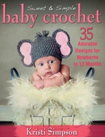 Sweet & Simple Baby Crochet 0811712583 Book Cover