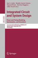Integrated Circuit and System Design. Power and Timing Modeling, Optimization and Simulation: 21st International Workshop, PATMOS 2011, Madrid, Spain, ... 3642241530 Book Cover